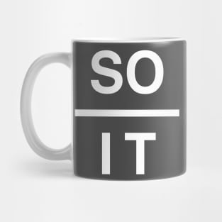 So over it Mug